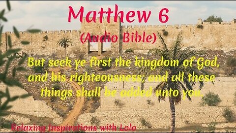 But seek ye first the kingdom of God, and his righteousness; Matthew Chapter 6