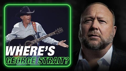 Alex Jones Calls For George Strait And Other Patriots To Join The Fight To Save America From The