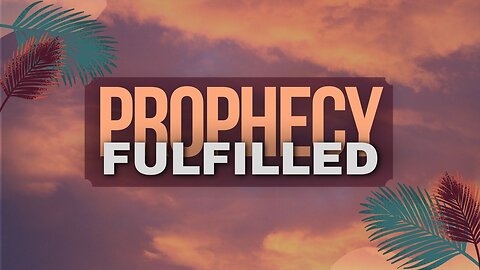 Testimonies & Prophecy Fulfilled 6-11-24