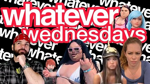 Whatever Wednesday! Chrissie Mayr & Fealty Recap! Anna TSWG, Brittany Venti & TBYS