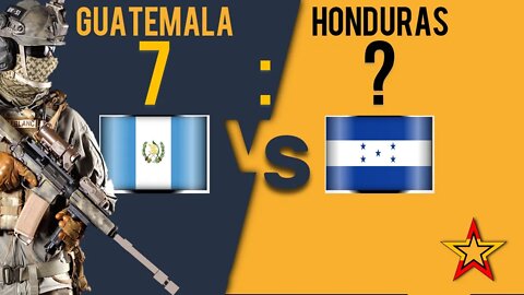 Guatemala vs Honduras Una lista completa de equipos militares de países | list of military equipment