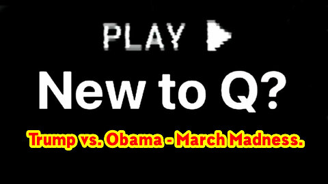 Q Drop: Trump Vs. Obama - March Madness 03/10/23..