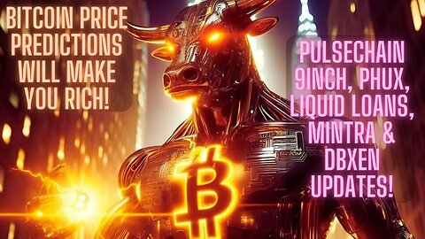 Bitcoin Price Predictions Will Make You Rich! 9Inch, Phux, Liquid Loans, Mintra & DBXen Updates!