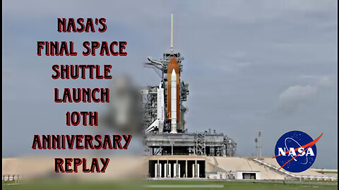 NASA's Final Space Shuttle Launch 10th Anniversary