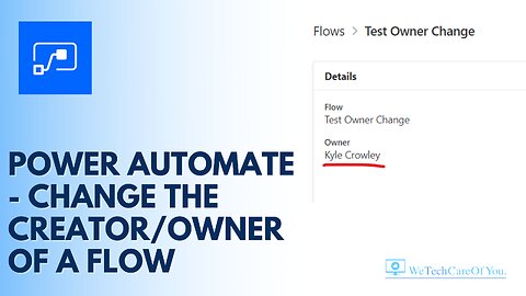 Power Automate - Change the creator/owner of a flow