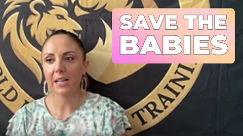 SAVE THE BABIES 👶