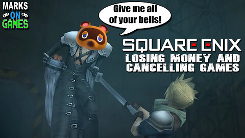Square Enix Losing Money and Cancelling Games