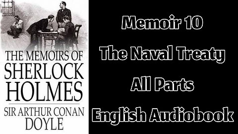 Memoir 10 - The Naval Treaty by Sir Arthur Conan Doyle || English Audiobook