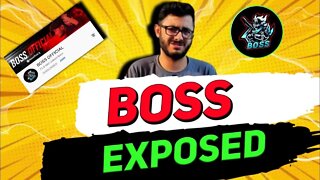 BOSS OFFICIAL EXPOSED