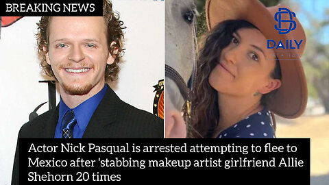 Actor Nick Pasqual is arrested attempting to flee to Mexico after stabbing makeup artist 20 times