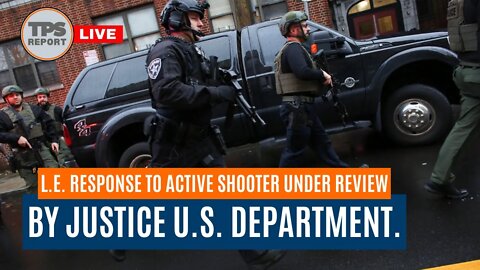 L.E. Response to Uvalde School Shooter under review by Feds • TPS Report Live