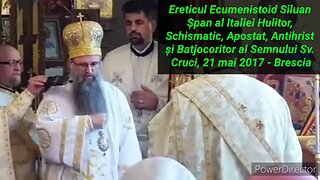 Ereticul Ecumenistoid Siluan Hulitor,Schismatic,Apostat,Antihrist, Batjocoritor al Semnului Sv.Cruci