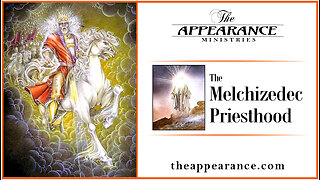 The Appearance Melchizedek Priesthood 02