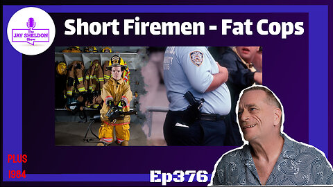 Short firemen-Fat cops