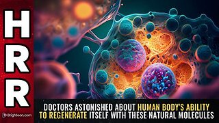 Doctors ASTONISHED about human body's ability to REGENERATE itself with these natural molecules