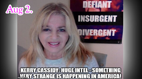 Kerry Cassidy HUGE - Something VERY Strange is Happening In America