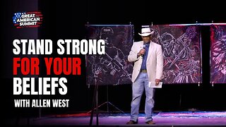 Allen West Talks About Standing Strong For Your Beliefs