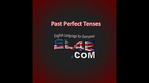 Past Perfect Tenses