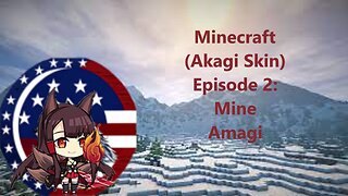 Minecraft Akagi Skin Episode 2: Mine Amagi