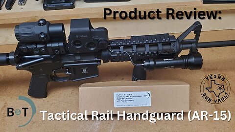 Product Review: B&T Tactical Rail Handguard for the AR-15