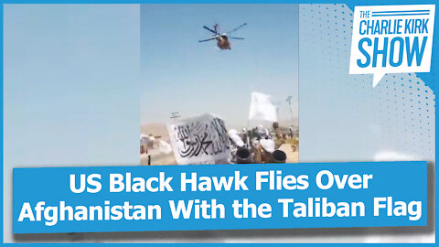 US Black Hawk Flies Over Afghanistan With the Taliban Flag