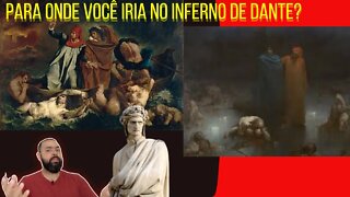 Para onde você iria no Inferno de Dante ?