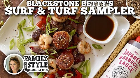 Blackstone Betty's Surf & Turf Sampler | Blackstone Griddles