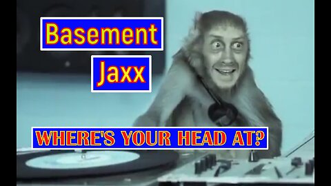 Where's Your Head At? - Basment Jax