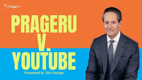 PragerU v. YouTube | 5 Minute Videos