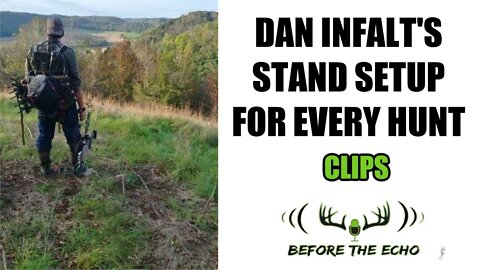 Dan Infalt's Stand Setup for Every Hunt