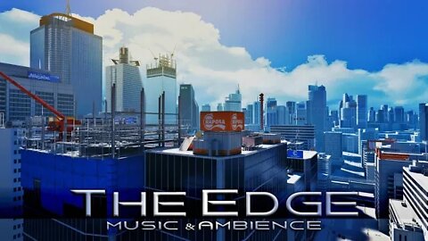 Mirror's Edge - The Edge (1 Hour of Music & Ambience)