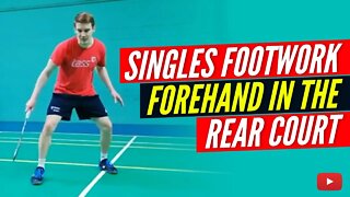 Singles Footwork Forehand in the Rear Court - Complete Badminton Training