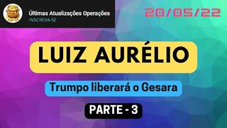 LUIZ AURÉLIO Trumpo liberará o Gesara - PARTE-3