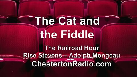 The Cat and the Fiddle - Railroad Hour - Rise Stevens