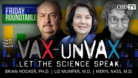 Vax-Unvax: Let The Science Speak