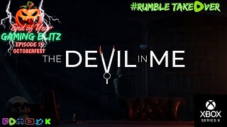 Gaming Blitz - Episode 13: The Devil in Me [12/32] | Rumble Gaming