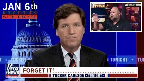 JAN 6th: Night #2 with Tucker (Version Covered Live by Alex Jones) — OVER ALL EVENT A TOTAL DISAPPOINTMENT | "Forget it.. the Illuminati Took Control!" "I'm a Gauge for Earth-Human Conscious." (Harsh WE in 5D Commentary)