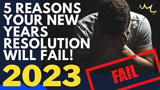 5 BIGGEST REASONS YOUR NEW YEARS RESOLUTION WILL FAIL (2023)