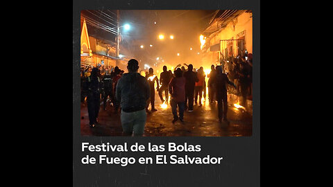 Festival de las Bolas de Fuego en El Salvador