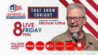 THAT SHOW TONIGHT WITH COMEDIAN MICHAEL LOFTUS 12-8-23