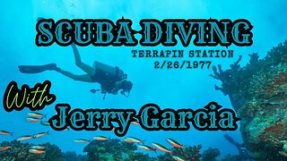 Jamming in the Depths: Scuba Diving With Jerry Garcia & Terrapin Station 2/26/1977 #gratefuldead
