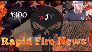 Rapid Fire News #300