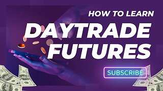 How to Learn Daytrade Futures