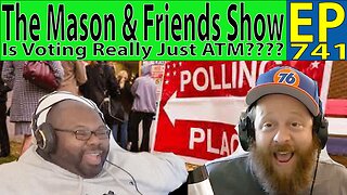 The Mason and Friends Show. Episode 741