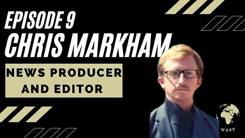 Chris Markham (News Producer and Editor) #9