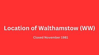 Location of Walthamstow (WW) bus garage closed in November 1991.