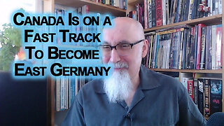 Canada Is on a Fast Track To Become East Germany: Complete Collapse