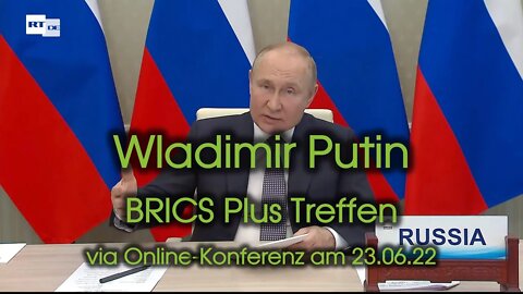 Wladimir Putin beim BRICS-Plus-Treffen via Online Konferenz am 23.06.2022