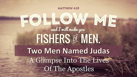 Fishers of Men: Two Men Named Judas