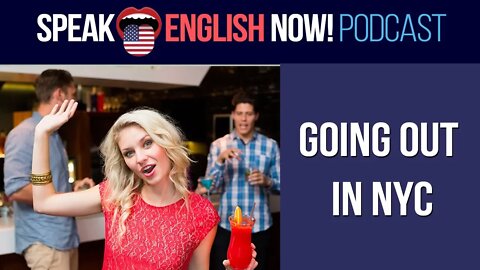 #100 Going out in NYC - How to order a drink in English - ESL (rep)